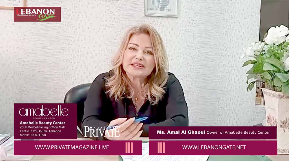  Exclusive interview with Ms. Amal Al Ghaoui Owner of Amabelle Beauty Center